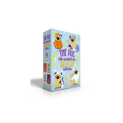 The Pug Who Wanted to Be Dream Big Collection (Boxed Set) - by Bella Swift (Paperback)