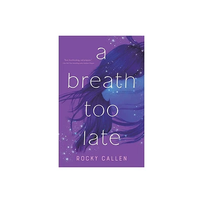 A Breath Too Late - by Rocky Callen (Paperback)