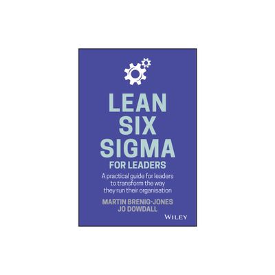 Lean Six SIGMA for Leaders - by Martin Brenig-Jones & Jo Dowdall (Hardcover)