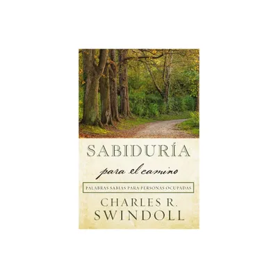 Sabidura para el camino - by Charles R Swindoll (Paperback)