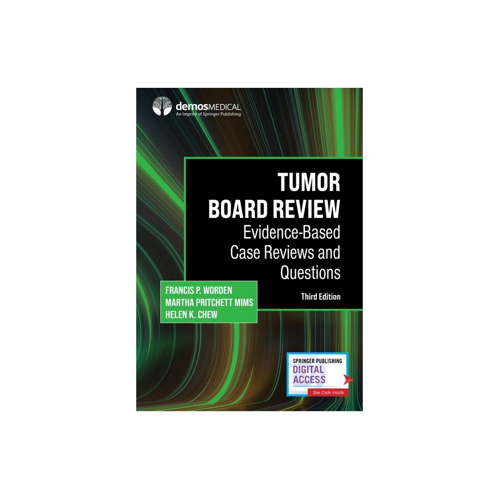 Demos Medical Publishing Tumor Board Review - 3rd Edition by Francis P  Worden & Martha Pritchett Mims & Helen K Chew (Paperback) | The Market Place