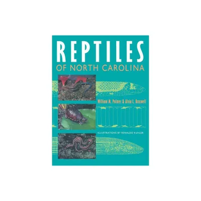 Reptiles of North Carolina - by William M Palmer & Alvin L Braswell (Paperback)