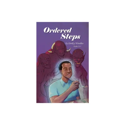 Ordered Steps - by Denley K Woodies (Paperback)