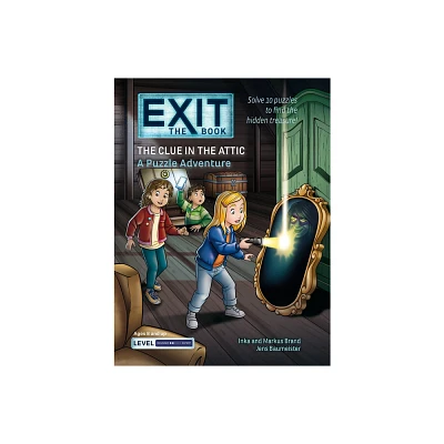 Exit: The Book - The Clue in the Attic - by Jens Baumeister & Inka Brand & Markus Brand (Paperback)