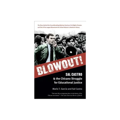 Blowout! - by Mario T Garca & Sal Castro (Paperback)