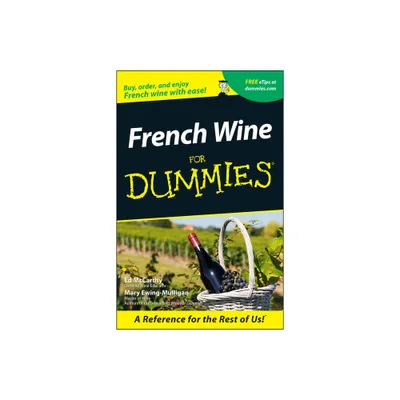 French Wine for Dummies - (For Dummies) by Ed McCarthy & Mary Ewing-Mulligan (Paperback)