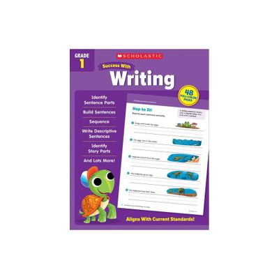 Scholastic Success with Writing Grade 1 Workbook - by Scholastic Teaching Resources (Paperback)