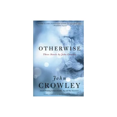 Otherwise - by John Crowley (Paperback)