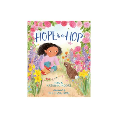 Hope Is a Hop - by Katrina Moore (Hardcover)