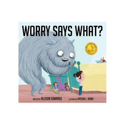 Worry Says What? - (Truth Tellers) by Allison Edwards (Paperback)