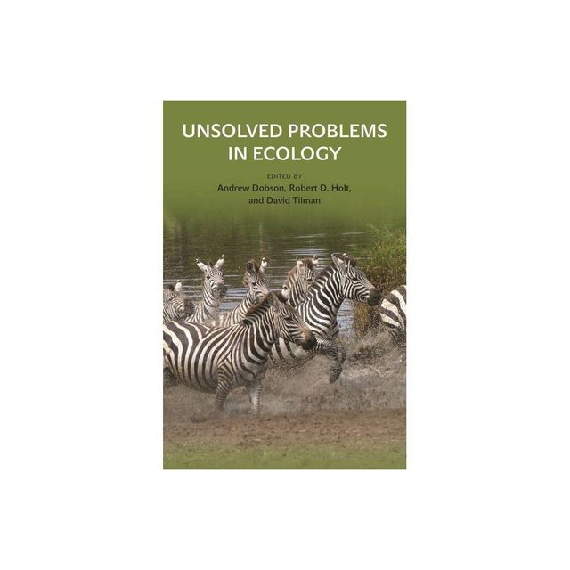 Unsolved Problems in Ecology - by Andrew Dobson & David Tilman & Robert D Holt (Paperback)