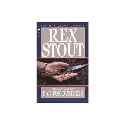 Bad for Business - (Tecumseh Fox) by Rex Stout (Paperback)