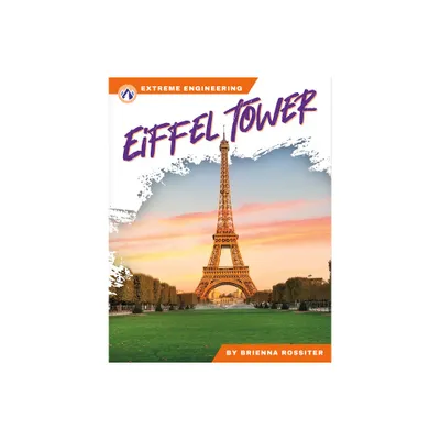 Eiffel Tower - by Brienna Rossiter (Paperback)