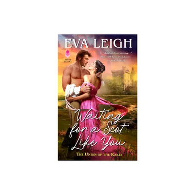 Waiting for a Scot Like You - (Union of the Rakes) by Eva Leigh (Paperback)