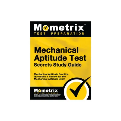 Mechanical Aptitude Test Secrets Study Guide - (Mometrix Secrets Study Guides) by Mometrix Workplace Aptitude Test Team (Paperback)