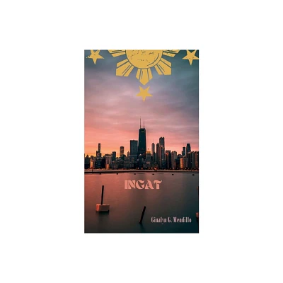 Ingat - a brief poetic memoir - by Ginalyn Mendillo (Paperback)