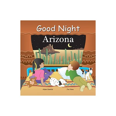 Good Night Arizona - (Good Night Our World) by Adam Gamble (Board Book)