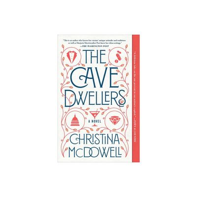 The Cave Dwellers - by Christina McDowell (Paperback)