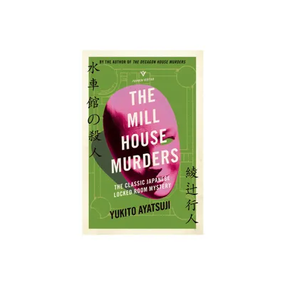 The Mill House Murders - (The Bizarre House Mysteries) by Yukito Ayatsuji (Paperback)