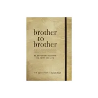 Brother to Brother - by Tim Gustafson & Our Daily Bread (Hardcover)