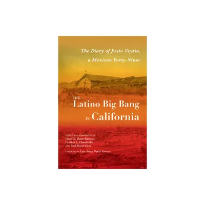 The Latino Big Bang in California - (Querencias) by David E Hayes-Bautista & Cynthia L Chamberlin & Paul Bryan Gray (Hardcover)