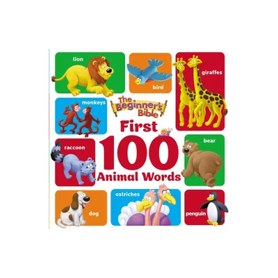 The Beginners Bible First 100 Animal Words - (Board Book)