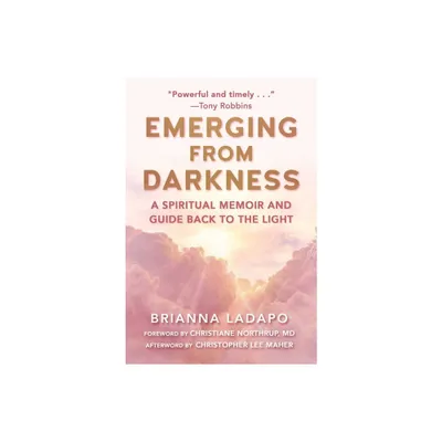 Emerging from Darkness - by Brianna Ladapo (Hardcover)