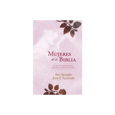 Mujeres de la Biblia - by Ann Spangler & Jean E Syswerda (Hardcover)