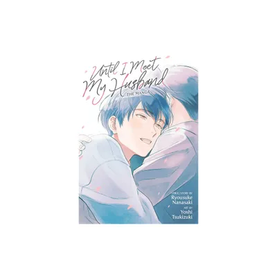 Until I Meet My Husband (Manga) - by Ryousuke Nanasaki (Paperback)