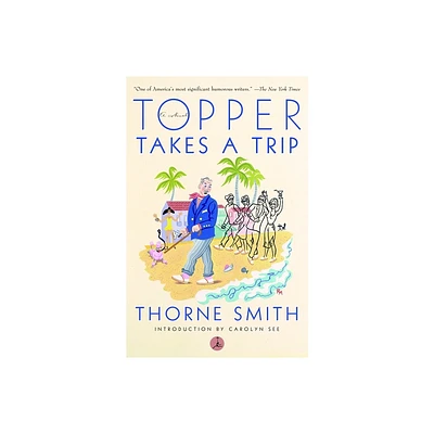 Topper Takes a Trip - (Modern Library (Paperback)) by Thorne Smith (Paperback)