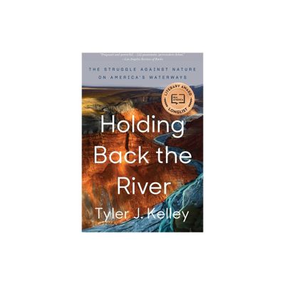 Holding Back the River - by Tyler J Kelley (Paperback)