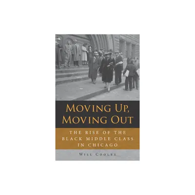 Moving Up, Moving Out - by Will Cooley (Paperback)