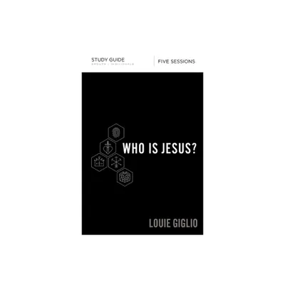 Who Is Jesus? Bible Study Guide - by Louie Giglio (Paperback)