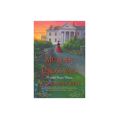 Murder at Crossways - (Gilded Newport Mystery) by Alyssa Maxwell (Paperback)