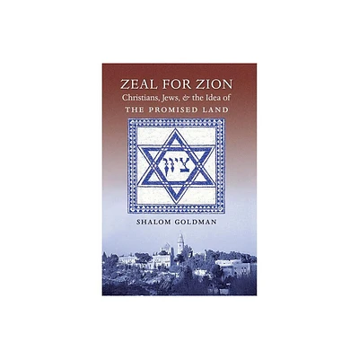 Zeal for Zion - by Shalom Goldman (Paperback)