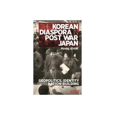 The Korean Diaspora in Post War Japan - (International Library of Twentieth Century History) by Myung Ja Kim (Paperback)