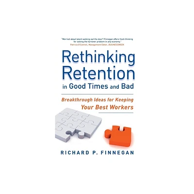 Rethinking Retention in Good Times and Bad - by Richard P Finnegan (Paperback)