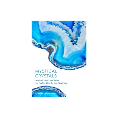 Mystical Crystals - by Cerridwen Greenleaf (Paperback)