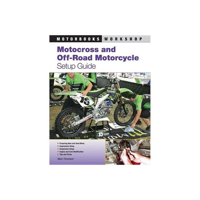 Motocross and Off-Road Motorcycle Setup Guide - (Motorbooks Workshop) by Mark Thompson (Paperback)