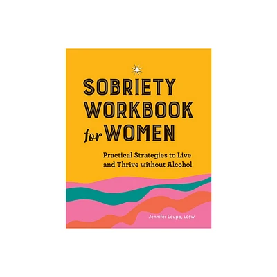 Sobriety Workbook for Women - by Jennifer Leupp (Paperback)