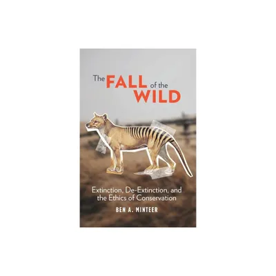 The Fall of the Wild - by Ben a Minteer (Hardcover)