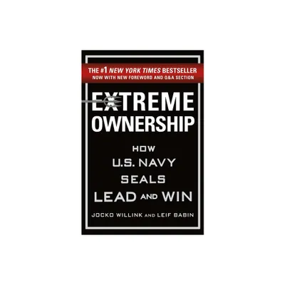 Extreme Ownership - by Jocko Willink & Leif Babin (Hardcover)