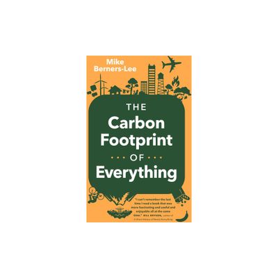 The Carbon Footprint of Everything - 2nd Edition by Mike Berners-Lee (Paperback)