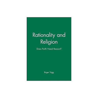 Rationality and Religion - by Roger Trigg (Paperback)