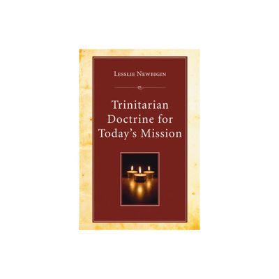 Trinitarian Doctrine for Todays Mission - by Lesslie Newbigin (Paperback)