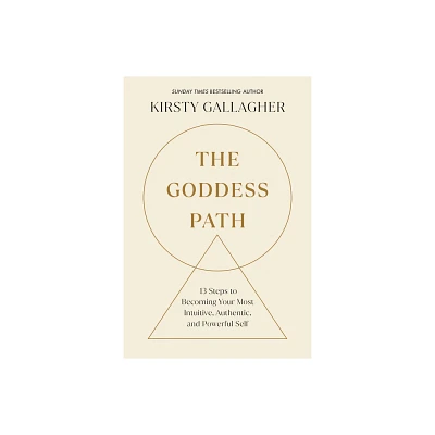 The Goddess Path - by Kirsty Gallagher (Paperback)