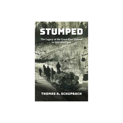 Stumped - by Thomas A Schupbach (Paperback)