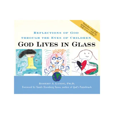 God Lives in Glass - by Robert J Landy (Hardcover)