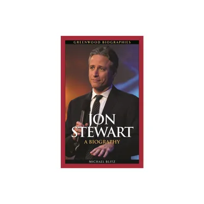 Jon Stewart - (Greenwood Biographies) by Michael Blitz (Hardcover)