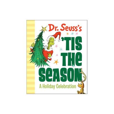 Dr. Seusss tis the Season: A Holiday Celebration - (Hardcover)